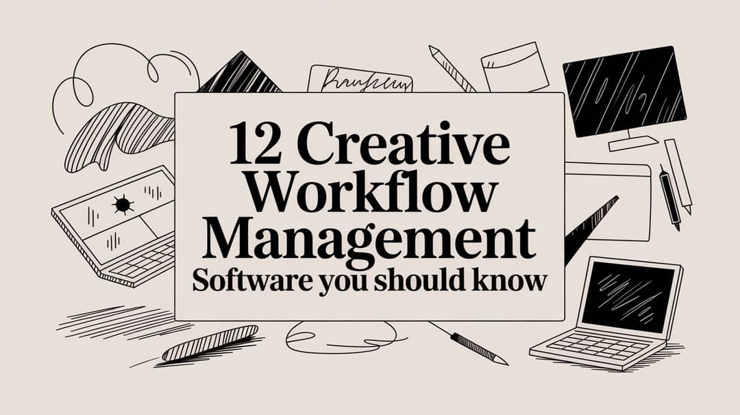 Workflow Management Tips 12 Best Creative Workflow Management Tools (2026) | Sovran